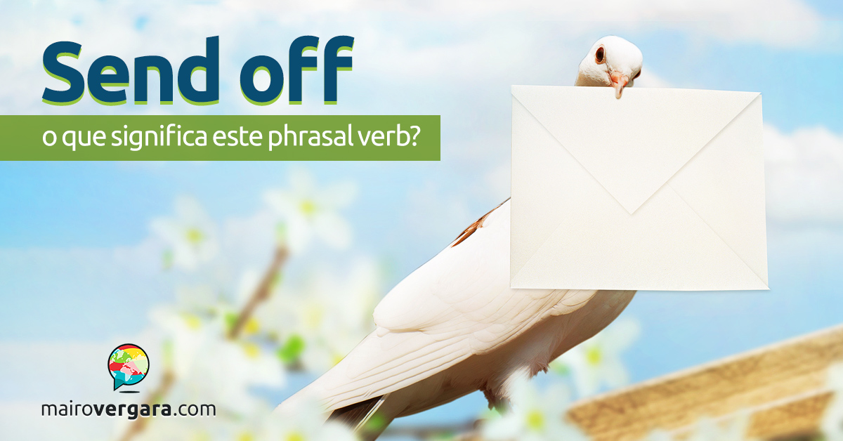 Send Off O Que Significa Este Phrasal Verb 