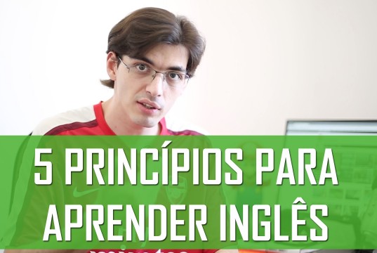5 princípios para aprender inglês | Mairo Vergara