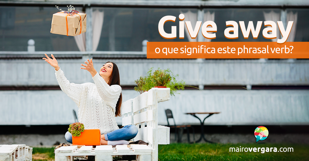 give away  Tradução de give away no Dicionário Infopédia de Inglês -  Português