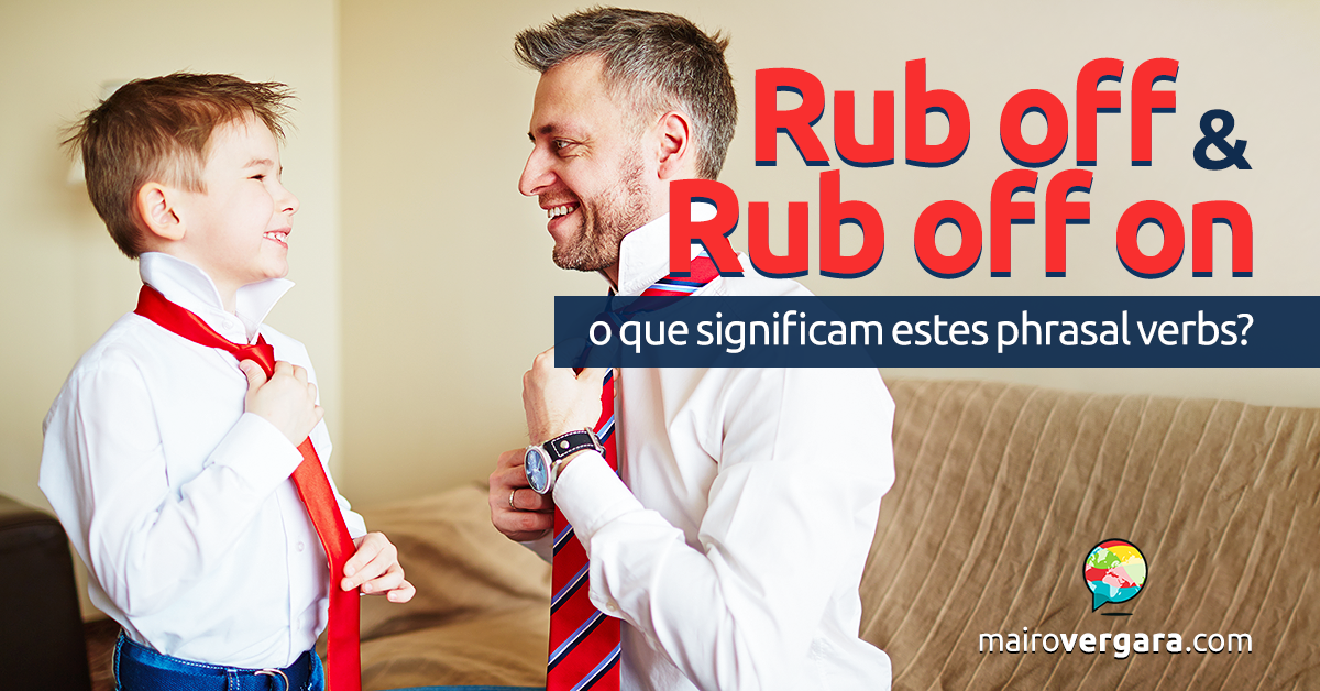 To rub. RUB off on. ASPORTABLE RUB-off. RUB verb.