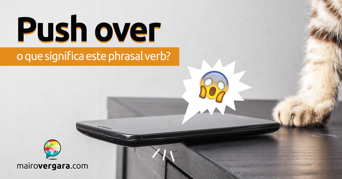 Get Over With  O que significa este phrasal verb? - Mairo Vergara