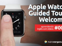 Aprendendo Inglês Com Vídeos #009: Apple Watch — Guided Tour: Welcome