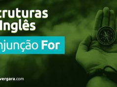 Estruturas do Inglês: Conjunção For