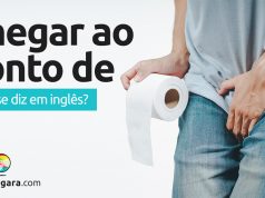 Como se diz “Chegar Ao Ponto De” em inglês?