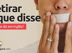 Como se diz "Retirar o que disse" em inglês?