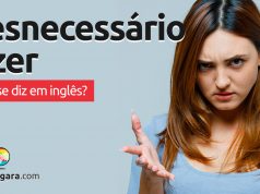 Como se diz "Desnecessário dizer" em inglês?