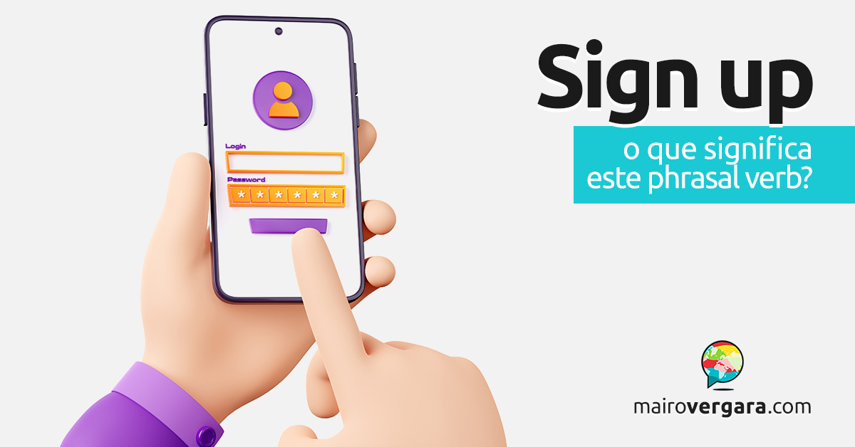 Sign Up | O que significa este phrasal verb?